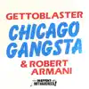 Gettoblaster & Robert Armani - Chicago Gangsta - EP